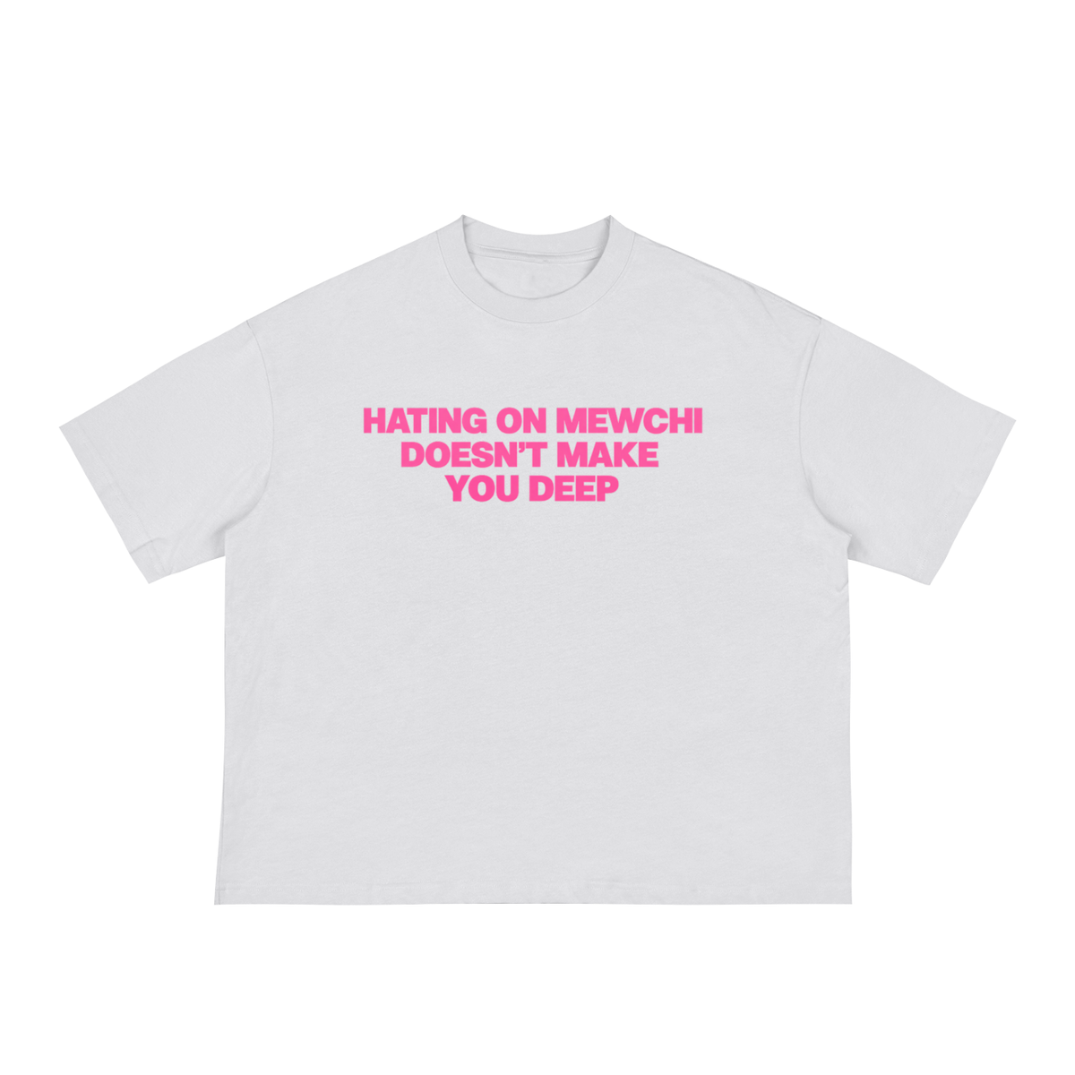 Hating on mewchi tee